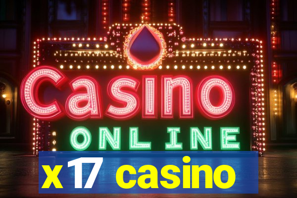 x17 casino